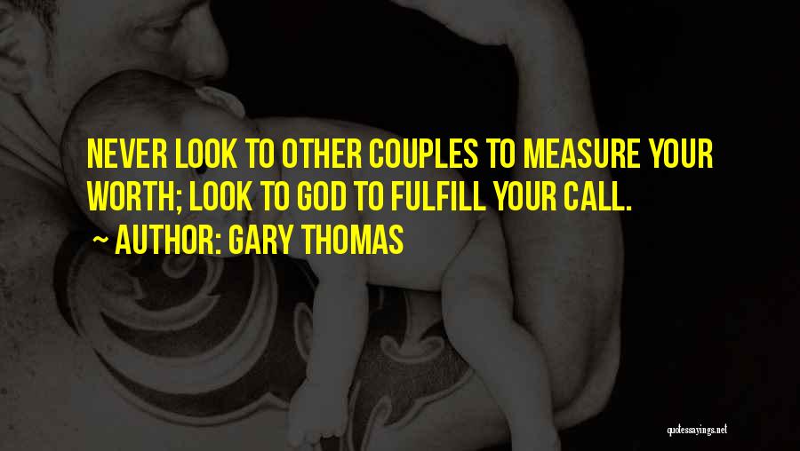 Gary Thomas Quotes 1325167