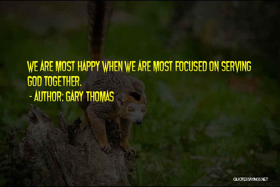Gary Thomas Quotes 1527471