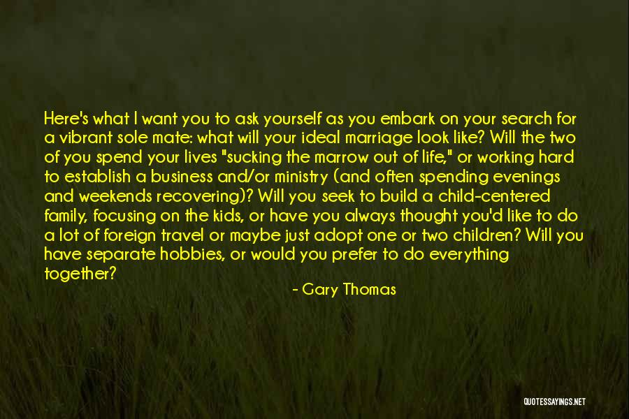 Gary Thomas Quotes 1666981 Gary Thomas Quotes 1666981