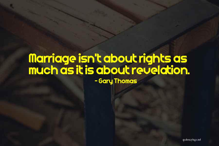 Gary Thomas Quotes 934433 Gary Thomas Quotes 934433