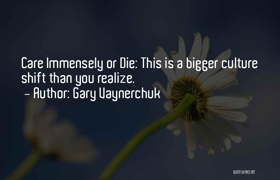 Gary Vaynerchuk Quotes 1880628