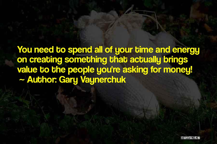 Gary Vaynerchuk Quotes 1941277