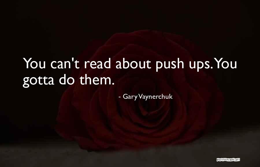 Gary Vaynerchuk Quotes 767264