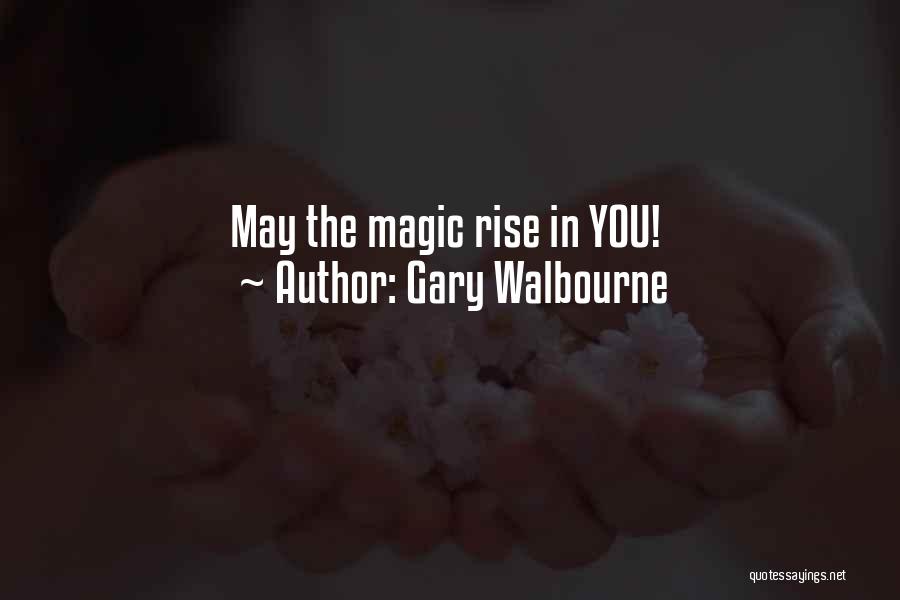 Gary Walbourne Quotes 1493737