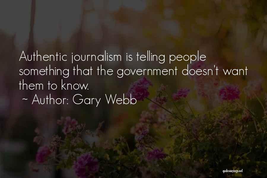 Gary Webb Quotes 1735549