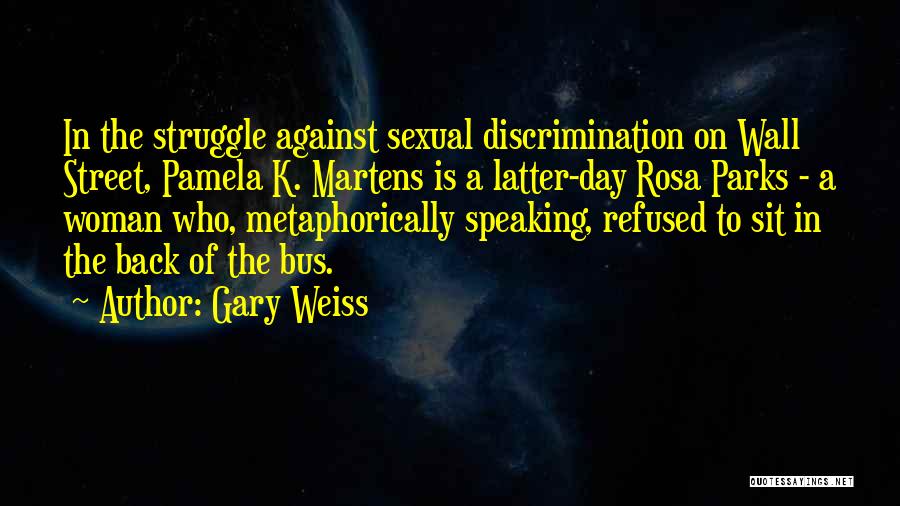 Gary Weiss Quotes 1618211