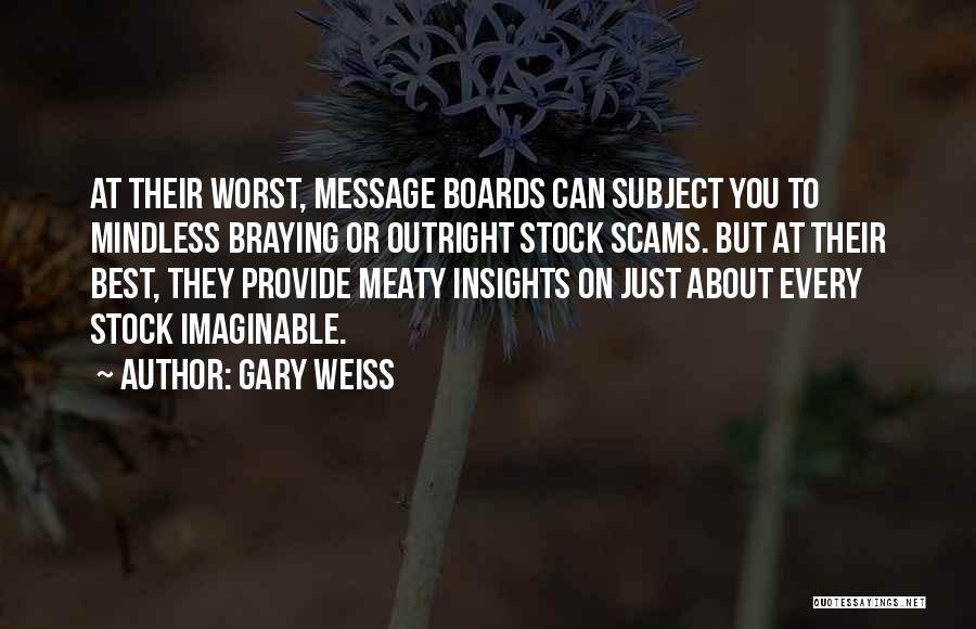 Gary Weiss Quotes 372074