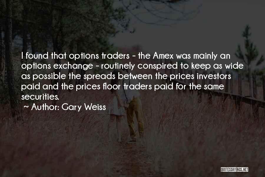 Gary Weiss Quotes 503022