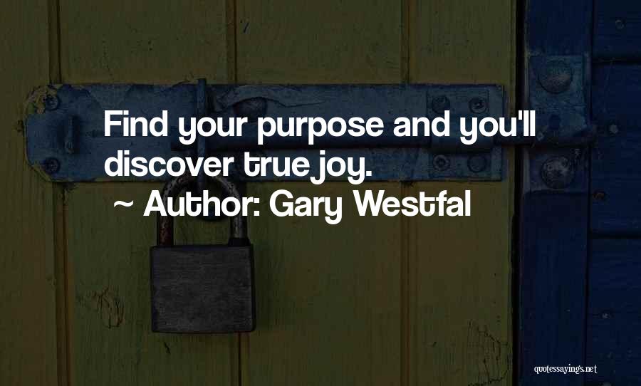 Gary Westfal Quotes 1981548