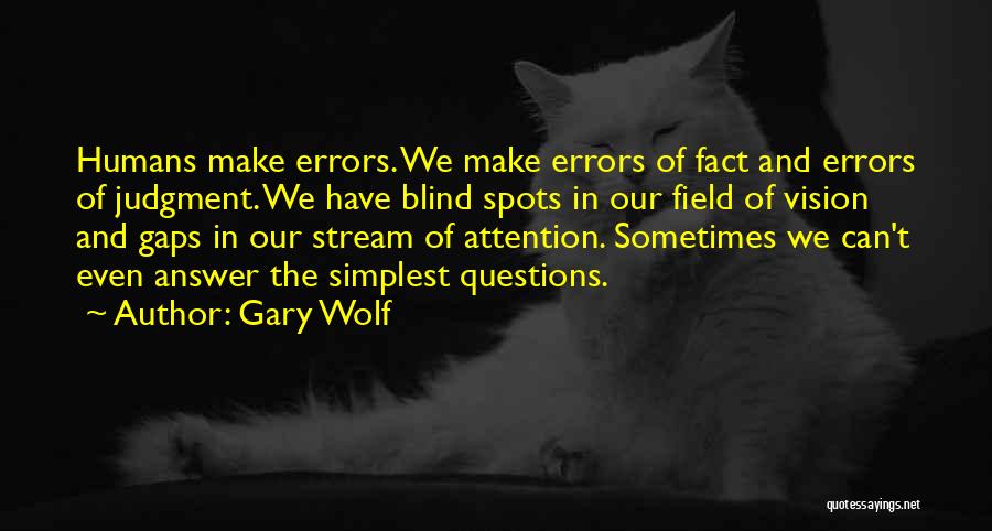 Gary Wolf Quotes 2106703