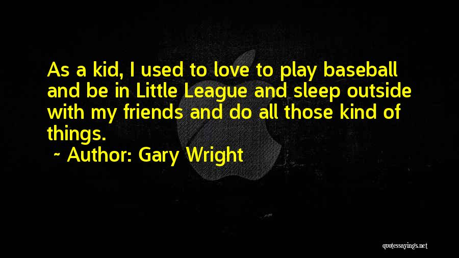 Gary Wright Quotes 1765111