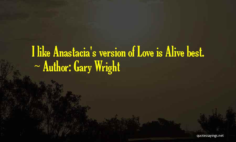 Gary Wright Quotes 366873