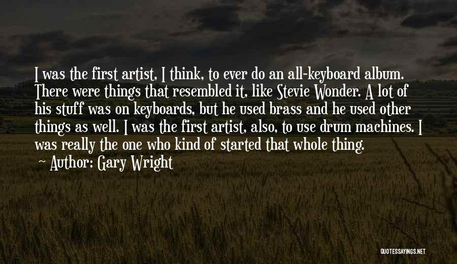 Gary Wright Quotes 414406