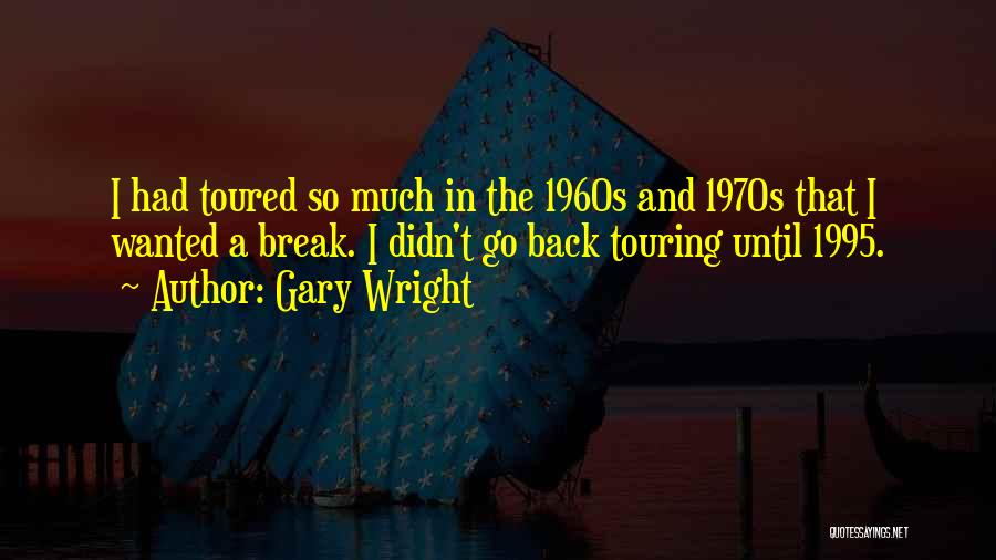 Gary Wright Quotes 76293