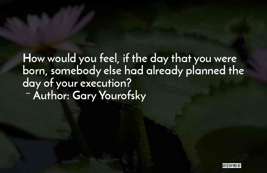 Gary Yourofsky Quotes 1505037