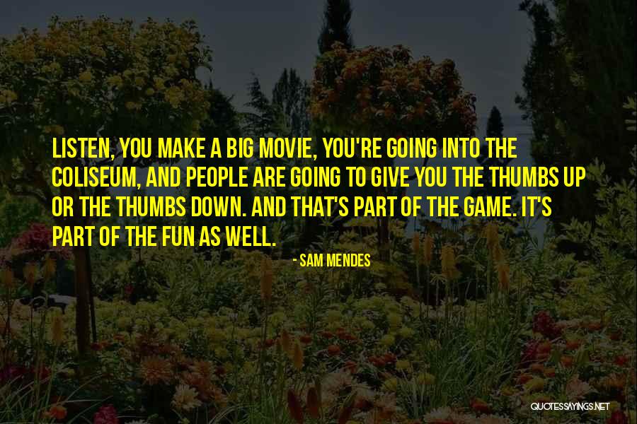 Garza Iowa Quotes By Sam Mendes Garza Iowa Quotes By Sam Mendes