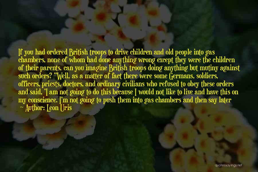 Gas Chambers Quotes By Leon Uris