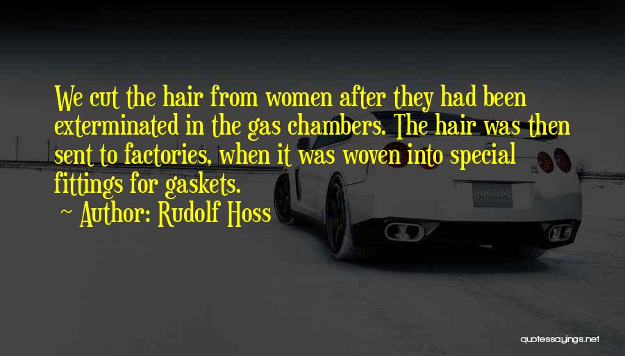 Gas Chambers Quotes By Rudolf Hoss