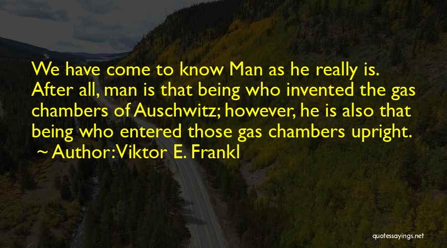 Gas Chambers Quotes By Viktor E. Frankl