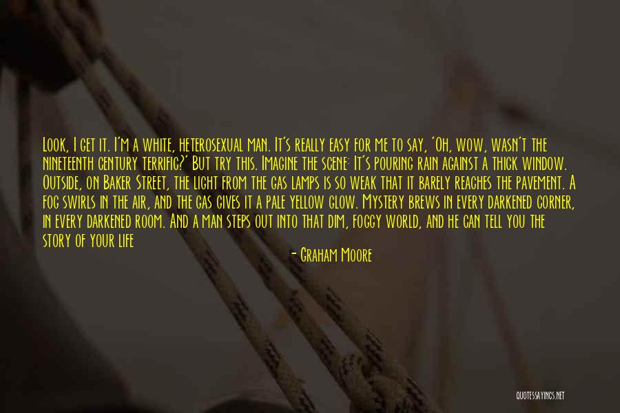 Gas Light Quotes By Graham Moore Gas Light Quotes By Graham Moore