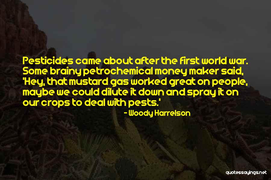 Gas Money Quotes By Woody Harrelson Gas Money Quotes By Woody Harrelson