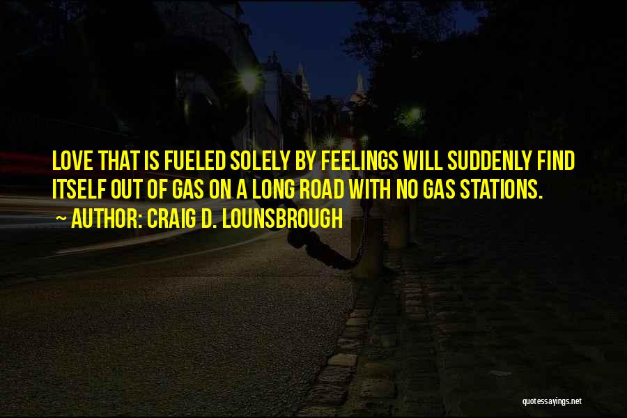 Gas Station Quotes By Craig D. Lounsbrough
