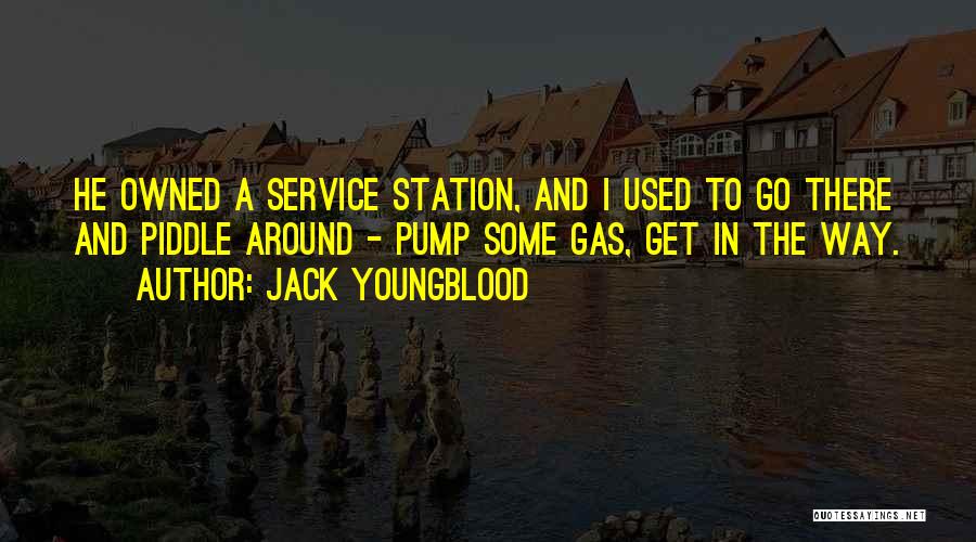 Gas Station Quotes By Jack Youngblood