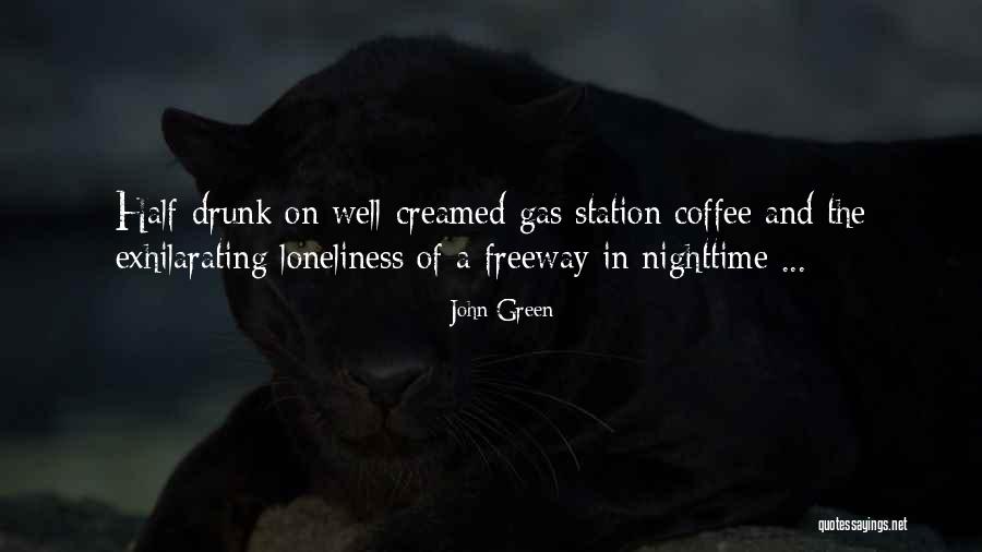 Gas Station Quotes By John Green Gas Station Quotes By John Green