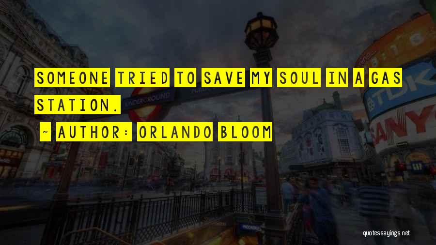 Gas Station Quotes By Orlando Bloom Gas Station Quotes By Orlando Bloom