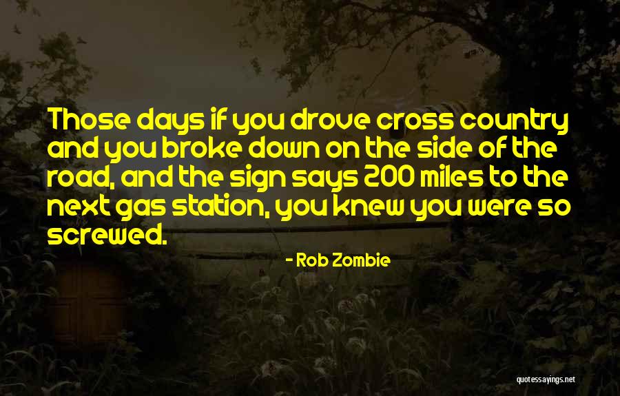 Gas Station Quotes By Rob Zombie