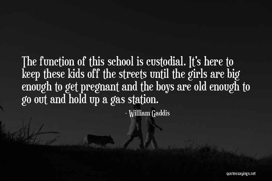 Gas Station Quotes By William Gaddis