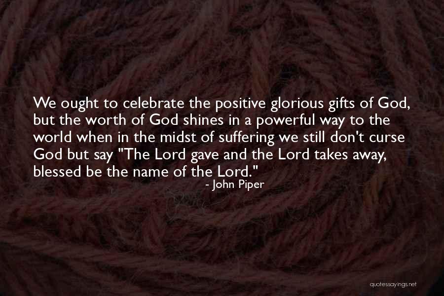 Gasalla Youtube Quotes By John Piper Gasalla Youtube Quotes By John Piper