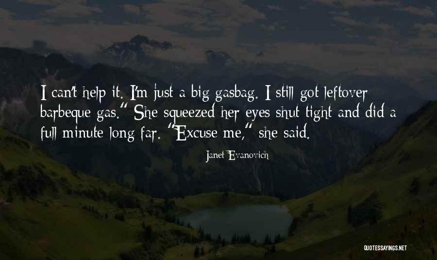 Gasbag Quotes By Janet Evanovich Gasbag Quotes By Janet Evanovich