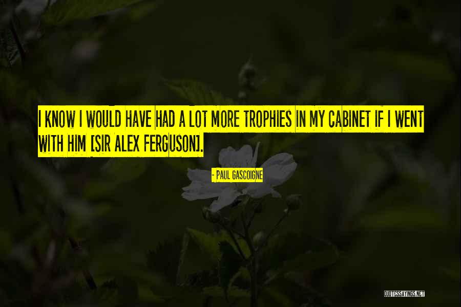 Gascoigne Paul Quotes By Paul Gascoigne Gascoigne Paul Quotes By Paul Gascoigne