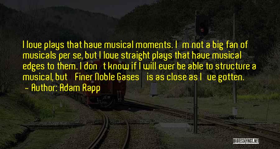 Gases Quotes By Adam Rapp