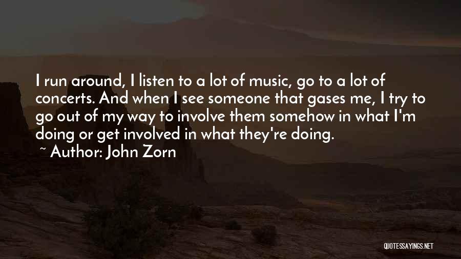 Gases Quotes By John Zorn