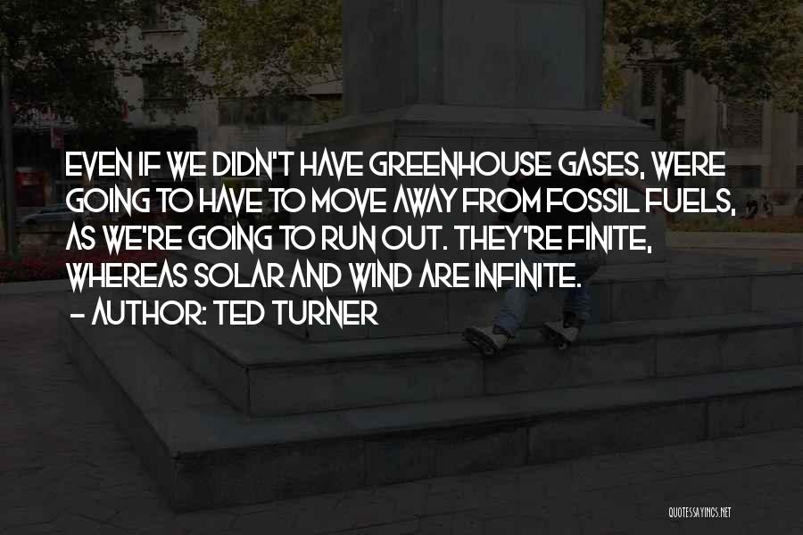 Gases Quotes By Ted Turner