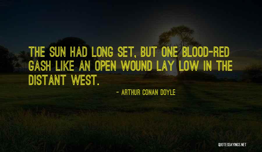 Gash Quotes By Arthur Conan Doyle