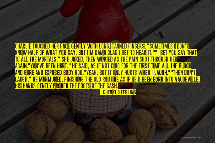 Gash Quotes By Cheryl Sterling