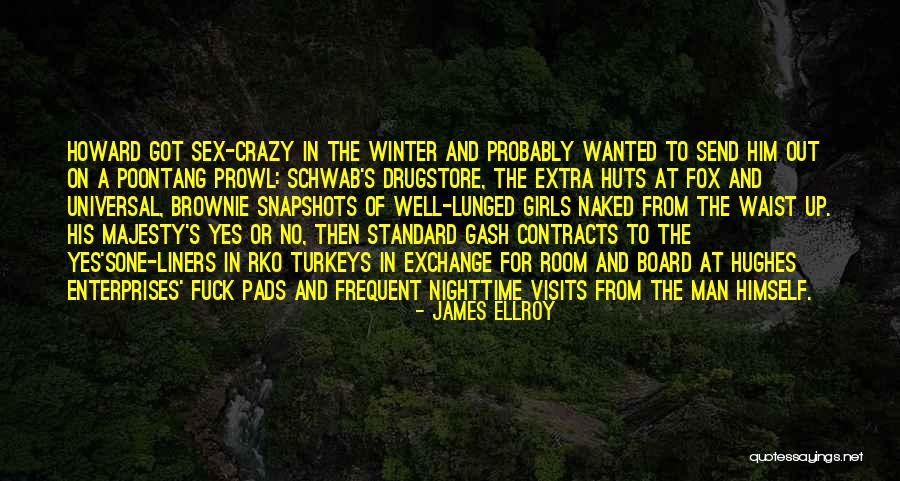 Gash Quotes By James Ellroy