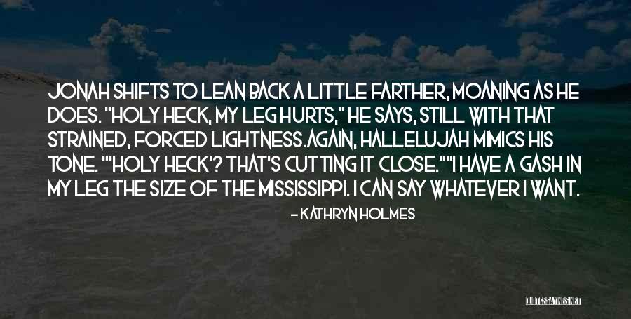 Gash Quotes By Kathryn Holmes
