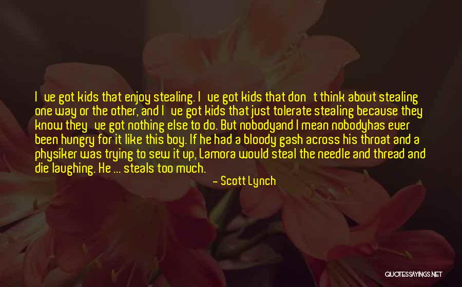Gash Quotes By Scott Lynch