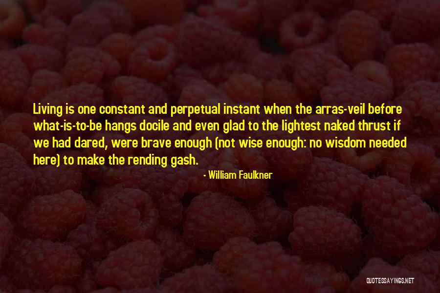 Gash Quotes By William Faulkner