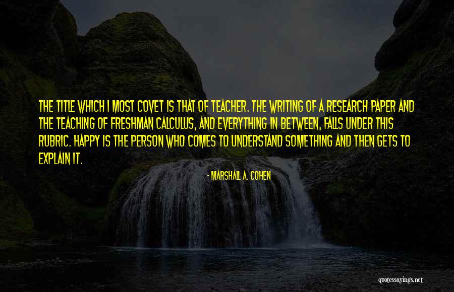 Gashmeer Mahajanis Age Quotes By Marshall A. Cohen Gashmeer Mahajanis Age Quotes By Marshall A. Cohen