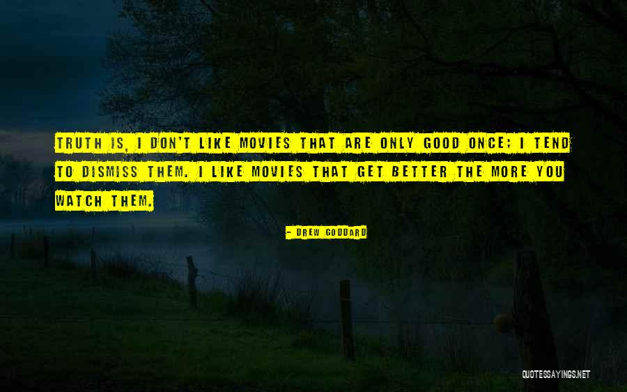 Gasim Bella Quotes By Drew Goddard