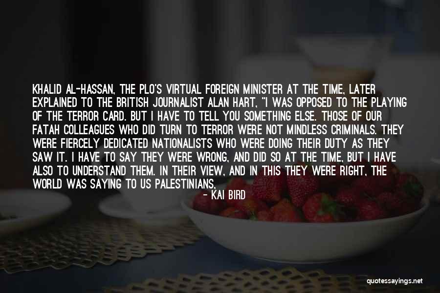 Gasim Bella Quotes By Kai Bird