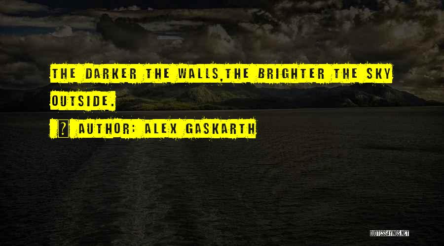 Gaskarth Quotes By Alex Gaskarth