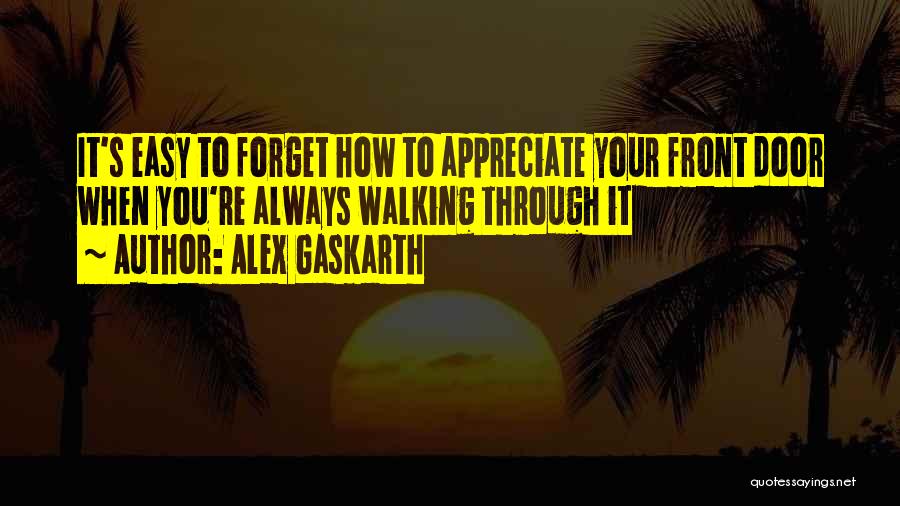 Gaskarth Quotes By Alex Gaskarth