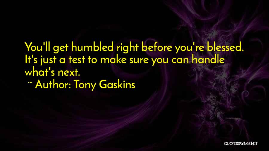 Gaskins Quotes By Tony Gaskins