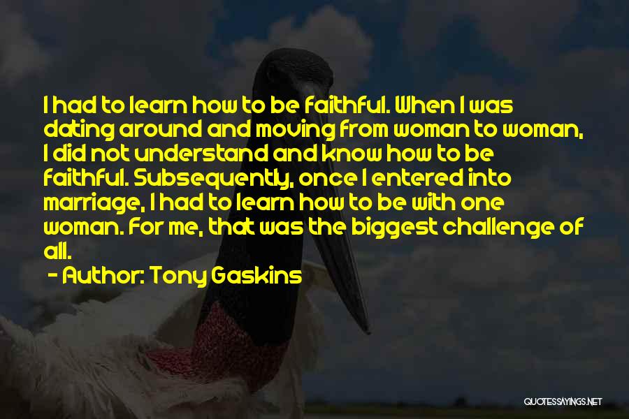 Gaskins Quotes By Tony Gaskins